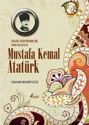 Pasajes Seleccionados Del Nutuk - Discurso de Mustafa Kemal Atatürk