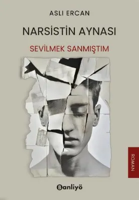 Narsistin Aynası - Sevilmek Sanmıştım