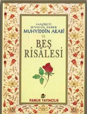 Hazreti Şeyh-ül Ekber Muhyiddin Arabi ve Beş Risalesi Tasavvuf-027
