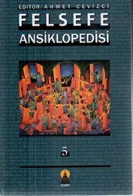 Felsefe Ansiklopedisi 5