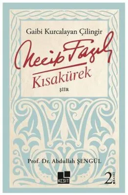Gaibi Kurcalayan Çilingir Necip Fazıl Kısakürek