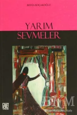 Yarım Sevmeler