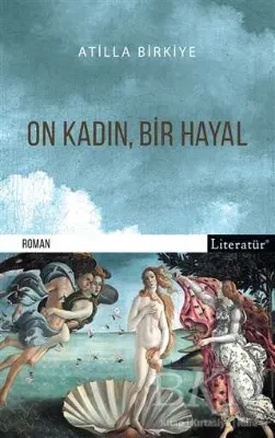 On Kadın, Bir Hayal
