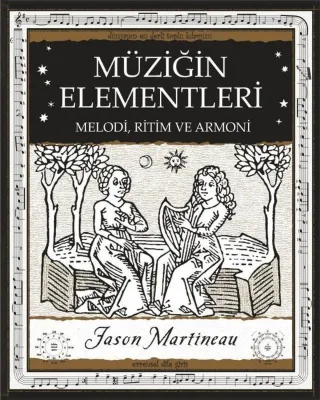 Müziğin Elementleri - Melodi Ritim ve Armoni