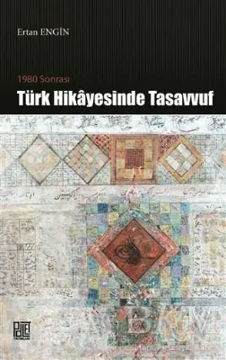 1980 Sonrası Türk Hikayesinde Tasavvuf