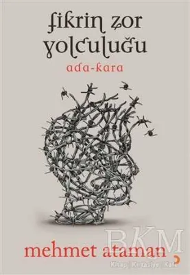 Fikrin Zor Yolculuğu