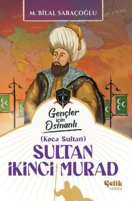Sultan İkinci Murad - Gençler İçin Osmanlı