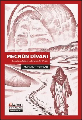 Mecnun Divanı - Leylanın Aşkına Adanmış Bir Ömur