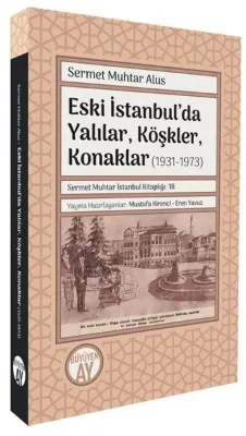 Eski İstanbul'da Yalılar Köşkler Konaklar (1931 - 1973)
