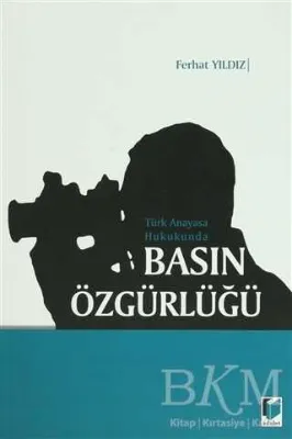 Türk Anayasa Hukukunda Basın Özgürlüğü