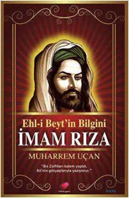 Ehl-i Beyt’in Bilgini İmam Rıza