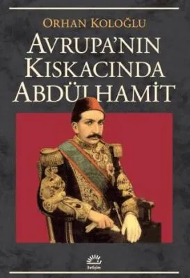 Avrupa’nın Kıskacında Abdülhamit