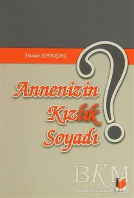 Annenizin Kızlık Soyadı?