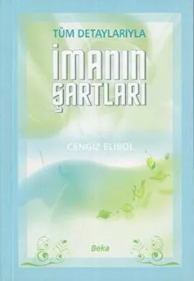 Tüm Detaylarıyla İmanın Şartları 2. Hamur