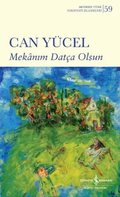 Mekanım Datça Olsun - Modern Türk Edebiyatı Klasikleri 59