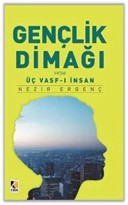 Gençlik Dimağı veya Üç Vasf-ı İnsan