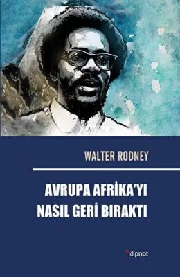 Avrupa Afrika’yı Nasıl Geri Bıraktı