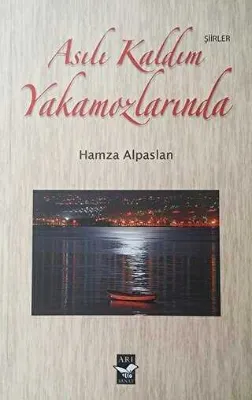 Asılı Kaldım Yakamozlarında