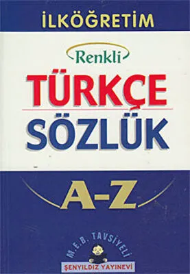 İlköğretim Okulları İçin Renkli Türkçe Sözlük A-Z