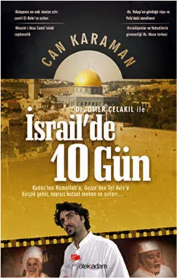 Ömer Çelakıl ile İsrail`de 10 Gün