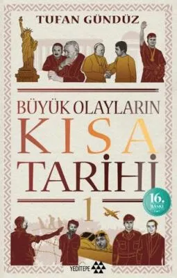 BÜYÜK OLAYLARIN KISA TARİHİ