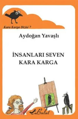 Kara Karga Dizisi 7 - İnsanları Seven Kara Karga
