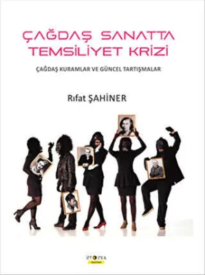 Çağdaş Sanatta Temsiliyet Krizi
