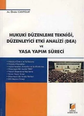 Hukuki Düzenleme Tekniği, Düzenleyici Etki Analizi DEA ve Yasa Yapım Süreci