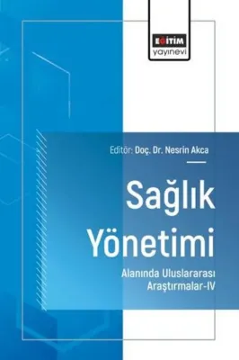 Sağlık Yönetimi Alanında Uluslararası Araştırmalar 4