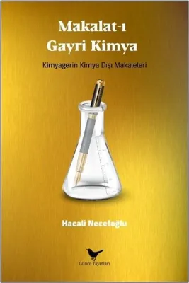 Makalat-ı Gayri Kimya: Kimyagerin Kimya Dışı Makaleleri