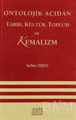 Ontolojik Açıdan Tarih, Kültür, Toplum ve Kemalizm