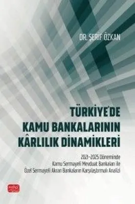 Türkiye'de Kamu Bankalarının Krlılık Dinamikleri