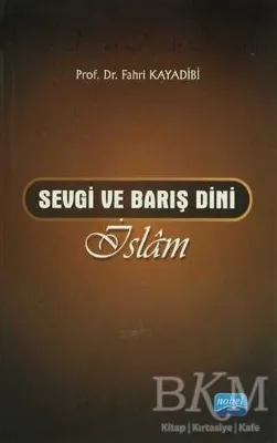 Sevgi ve Barış Dini İslam