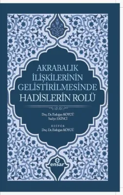 Akrabalık İlişkilerinin Geliştirilmesinde Hadislerin Rolü