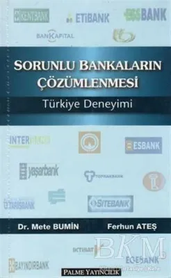 Sorunlu Bankaların Çözümlenmesi Türkiye Deneyimi