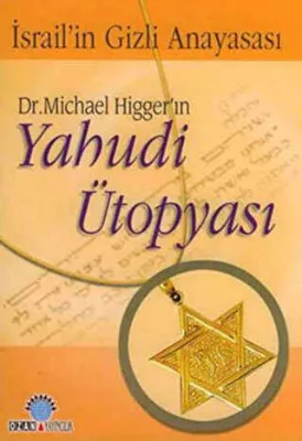 Dr. Michael Higger’ın Yahudi Ütopyası