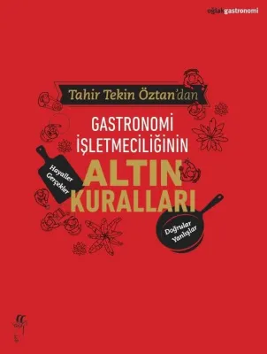 Tahir Tekin Öztan'dan Gastronomi İşletmeciliğinin Altın Kuralları