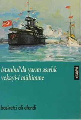 İstanbul’da Yarım Asırlık Vekayi-i Mühimme