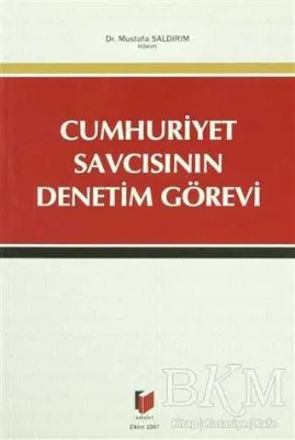 Cumhuriyet Savcısının Denetim Görevi