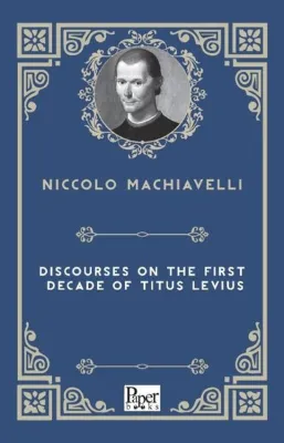 Discourses On The First Decade Of Titus Livius