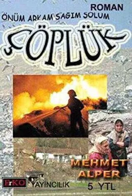 Önüm Arkam Sağım Solum Çöplük