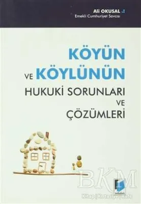 Köyün ve Köylünün Hukuki Sorunları ve Çözümleri