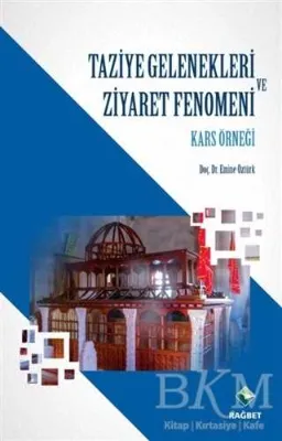 Taziye Gelenekleri ve Ziyaret Fenomeni