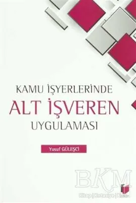 Kamu İşyerlerinde Alt İşveren Uygulaması