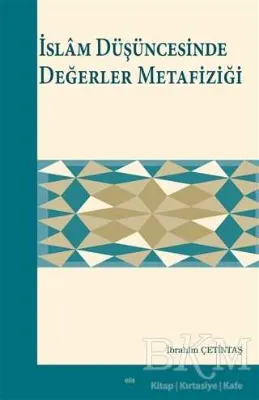 İslam Düşüncesinde Değerler Metafiziği