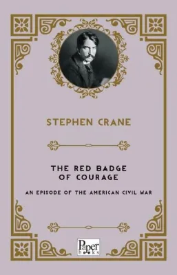 The Red Badge Of Courage An Episode Of The American Civil War