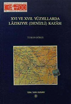 16. ve 17. Yüzyıllarda Lazıkıyye Denizli Kazası