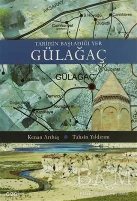 Tarihin Başladığı Yer Gülağaç