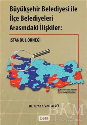 Büyükşehir Belediyesi ile İlçe Belediyeleri Arasındaki İlişkiler
