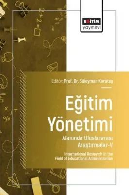 Eğitim Yönetimi Alanında Uluslararası Araştırmalar 5